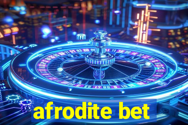 afrodite bet